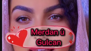 Serhatîua MerdanÛ Gulcan çîrok [upl. by Manard]