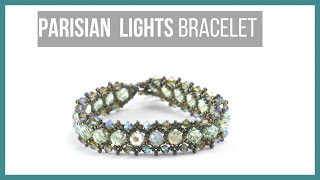 Parisian Lights Bracelet  Beaducationcom [upl. by Karissa]