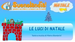 LE LUCI DI NATALE  Canzoni di Natale per bambini di Pietro Diambrini [upl. by Odrareg]