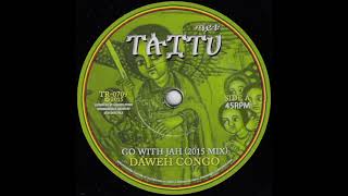 GO WITH JAH RIDDIM Daweh Congo Kabaka Pyramid SamoryI Mark Wonder Addis Pablo Micah Shemaiah [upl. by Eitteb]