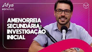 Como iniciar a investigação da amenorreia secundária [upl. by Nolitta952]