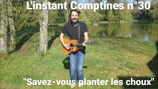 LInstant Comptines n°30 avec REMI  Savezvous planter les choux [upl. by Whiffen165]