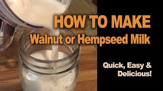 How to make Walnut or Hempseed Milk  Vegan Milk  Nut Milk [upl. by Kronfeld]