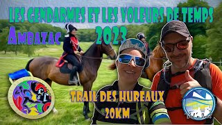 🐴GENDARMES ET VOLEURS DE TEMPS 2022 Trail des Hureaux 20km540m D [upl. by Chuah]