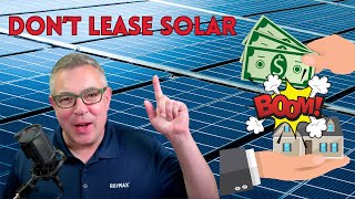 How Leased Solar Panels Will Kill your Home Sale [upl. by Abott]