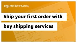 How to ship your first order with Amazon buy shipping services [upl. by Sparrow]