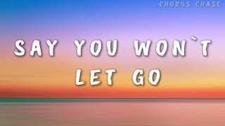 James Arthur  Say You Wont Let Go Lyrics  Chorus Chase [upl. by Pfeifer]