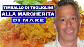 Timballo di tagliolini alla margherita di mare dello Chef Claudio Pucci  Le ricette degli Chef [upl. by Chloras863]