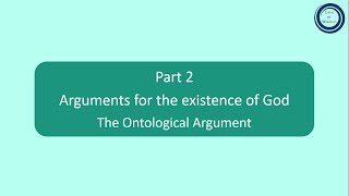 Part 2 Arguments for the existence of God  The Ontological Argument [upl. by Ruphina]