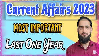 Current Affairs 2023  Most Important Current Affairs 2023  Last One year current affairs [upl. by Euqinahs343]