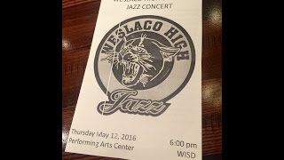 Weslaco High Jazz Band Concert  May 2016 [upl. by Vitia]