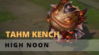 High Noon Tahm Kench [upl. by Nyleve633]