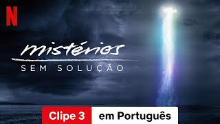 Mistérios sem Solução Temporada 5 Clipe 3  Trailer em Português  Netflix [upl. by Aniham891]