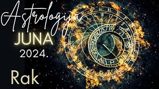 RAK  Astrologija Juna 2024 [upl. by Flower]