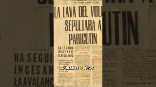 El Nacimiento del Paricutín El Volcán que Sorprendió al Mundo mexicoantiguo historia mexico [upl. by Repinuj]