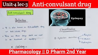 Anticonvulsant drug Definition Classification  MOA  U4 lec3  Pharmacology D Pharm2nd Year [upl. by Stace]