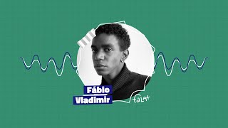 FALA Com Fábio Vladimir [upl. by Talanian]