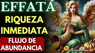 🌟EFFATA ÁNGEL ABUNDIA LA CLAVE SECRETA PARA UN FLUJO INFINITO DE DINERO Y PROSPERIDAD AHORA💰 [upl. by Vig169]