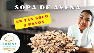 🍲 SOPA DE AVENA EN 3 SENCILLOS PASOS 😲 [upl. by Art]