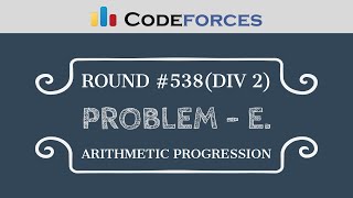 Arithmetic Progression  Codeforces Round 538 [upl. by Elon]