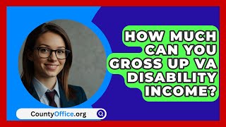 How Much Can You Gross Up Va Disability Income  CountyOfficeorg [upl. by Nyleda902]