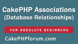 CakePHP 254 Basics Tutorial for Beginners  Blog Application  15  RelationshipsAssociations [upl. by Hughett]