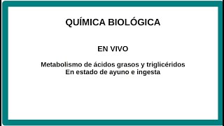 Metabolismo de lípidos según estado de ayuno e ingesta [upl. by Nonrev]