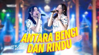 Yeni Inka ft Adella  Antara Benci dan RIndu Official Music Video ANEKA SAFARI [upl. by Eidnim]