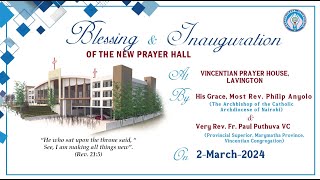 2032024  Blessing amp Inauguration of the New Prayer Hall  VPH Lavington [upl. by Yelsa]