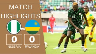 Rwanda vs Nigeria AFCON 2025 Qualifiers  Nigeria held 00 by Rwanda [upl. by Belinda406]