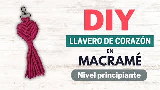 Llavero de corazón en macramé fácil  Tutorial paso a paso  Nivel principiante macrame [upl. by Belak]