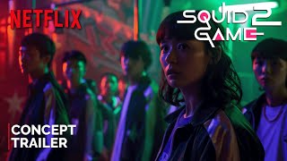 Squid Game  Season 2 Concept Trailer 2024  NETFLIX 4K [upl. by Uzia]