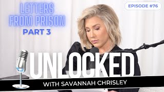 Julie Chrisleys Letters From Prison Part 3  Unlocked with Savannah Chrisley Ep 76 [upl. by Tartan186]