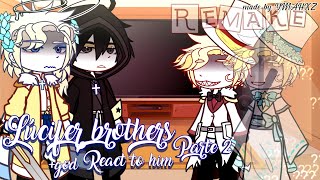 Lucifers brothers react to him  god  REMAKE  AUSHIPS  Cringe  Angst  extras  PT 2 [upl. by Flower584]