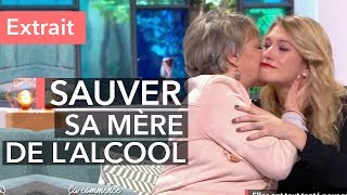 Alcoolisme  elle sauve la vie de sa mère [upl. by Dever877]