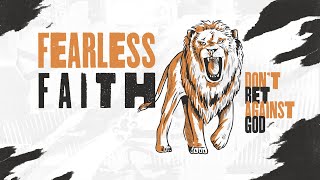 Fearless Faith  Dont Bet Against God [upl. by Meensat]