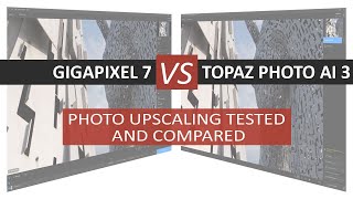 Gigapixel vs Topaz Photo AI  Which is the Best for Upscaling [upl. by Phare317]