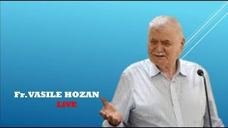 Fr Vasile Hozan  LIVE  23052024 [upl. by Madriene]