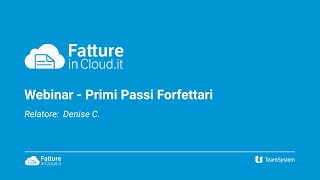 Forfettari Primi Passi su Fatture in Cloud Webinar [upl. by Huebner909]