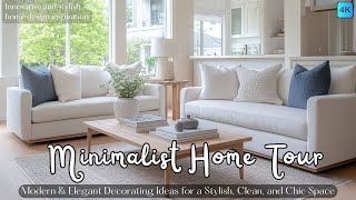 Minimalist Home Tour Modern amp Elegant Decorating Ideas for a Stylish Clean and Chic Space [upl. by Yentiw496]