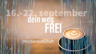 Wochenbotschaft vom 1622 September💝 [upl. by Novahc]