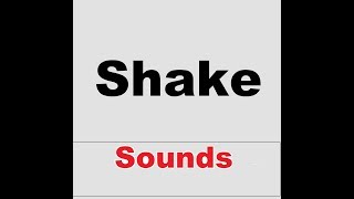 Shake  Shaking Sound Effects All Sounds [upl. by Lamee]