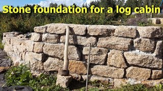 Stone foundation for a log cabin [upl. by Kenlay459]