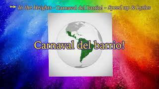 In the Heights  Carnaval del Barrio  Speed up amp Lyrics [upl. by Cyma634]