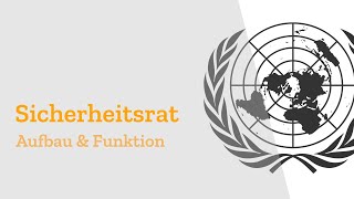 Der Sicherheitsrat  Aufbau  Funktion  Maßnahmen Ständige Mitglieder amp Erklärung  Definition UN [upl. by Selassie869]