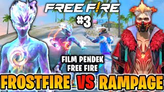 FILM PENDEK FREE FIRE LEGENDARY FROSTFIRE VS RAMPAGE KISAH LEGENDARY FROSTFIRE PART 3 [upl. by Eikkin]