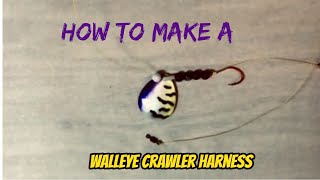 How to make a Walleye Crawler Harness [upl. by Friede500]