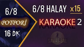 68 Halay Karaoke POTPORİ x15 Bitlisin Önünde  Erzurumun Güzel Kağızman  Hapbala Tello  Gülember [upl. by Creedon247]