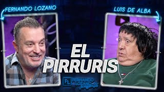 El Pirruris le dice sus verdades a Fernando Lozano  Luis de Alba [upl. by Nonrev]