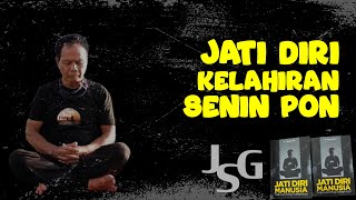 JSG  JATI DIRI KELAHIRAN SENIN PON [upl. by Tratner]